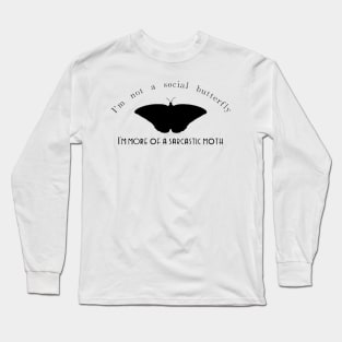 Sarcastic Moth Long Sleeve T-Shirt